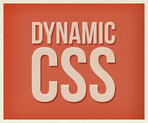 Dynamic CSS: estilos dinámicos en nuestro sitio web