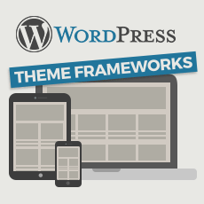 ¿Qué es un theme framework de WordPress?