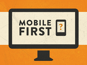 Mobile first: otro enfoque para crear sitios web multiplataforma